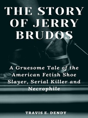 cover image of THE STORY OF JERRY BRUDOS